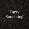 Tarry Souchong